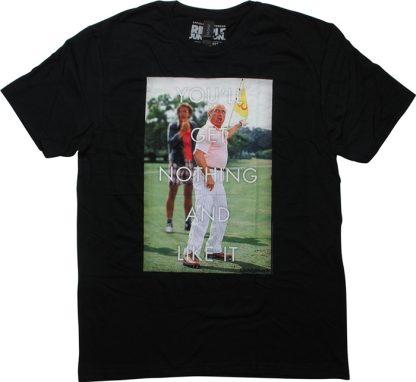Caddyshack You Get Nothing T-Shirt